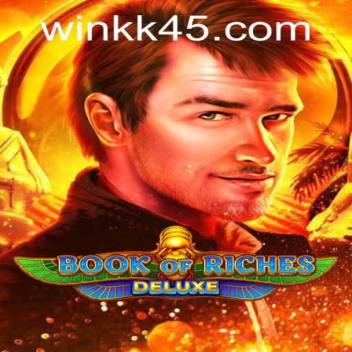 Exploring the Thrills of Book of Riches Deluxe and How to Access with kk45 PH Login