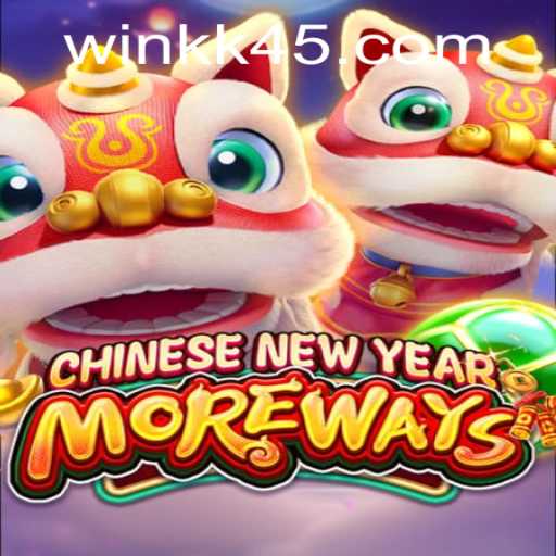 Discover the Excitement of CHINESENEWYEARMOREWAYS